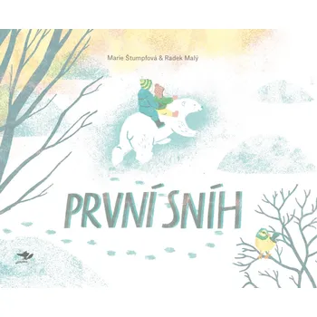 Pohádka První sníh - Marie Štumpfová, Radek Malý (2021, pevná)