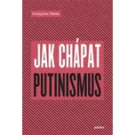Jak chápat putinismus - Françoise Thom…