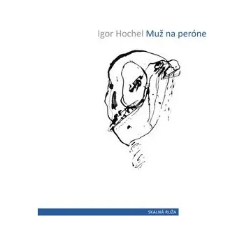 Poezie Muž na peróne - Igor Hochel