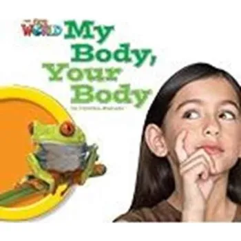 Our World 1 Reader My Body, Your Body Big Book - Diane Pinkley, Dr. JoAnn (Jodi) Crandall, Dr. Joan Kang Shin
