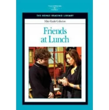 Anglický jazyk Heinle Reading Library MINI READER: FRIENDS AT LUNCH -