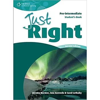 Anglický jazyk JUST RIGHT (2nd Edition) PRE-INTERMEDIATE STUDENT´S BOOK - Jeremy Harmer, Carol Lethaby, Ana Acevedo, Ken Wilson