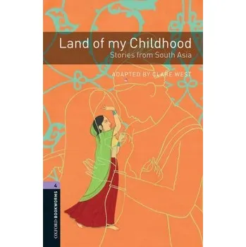 Cizojazyčná kniha New Oxford Bookworms Library 4 Land of My Childhood - Stories from South Asia Audio Mp3 Pack - WEST, C. (retold by)