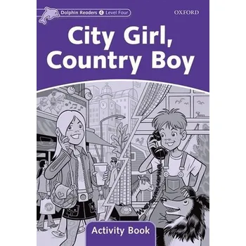 Anglický jazyk Dolphin Readers Level 4 City Girl. Country Boy Activity Book - KENSHOLE, F.