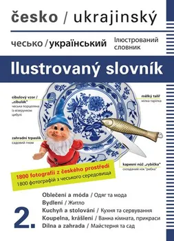 Slovník Česko-ukrajinský ilustrovaný slovník 2. - Jana Dolanská Hrachová [CS/UK] (2019, brožovaná)