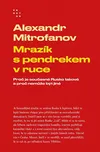 Mrazík s pendrekem v ruce: Proč je…