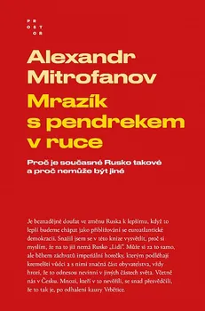 Kniha Mrazík s pendrekem v ruce: Proč je současné Rusko takové a proč nemůže být jiné - Alexandr Mitrofanov (2022) [E-kniha]