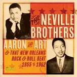 CD The Neville Brothers: Aaron And Art & That New Orleans Rock & Roll Beat 1955-1962 2020