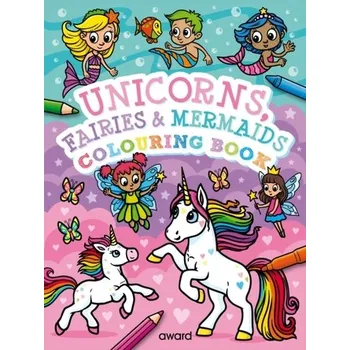 První čtění Unicorns, Fairies and Mermaids Colouring Book