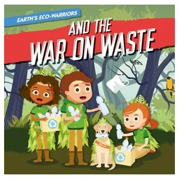 And the War on Waste - Vallepur, Shalini