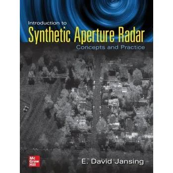 Technika Introduction to Synthetic Aperture Radar: Concepts and Practice - Jansing, E. David
