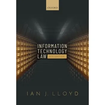 Information Technology Law - Lloyd, Ian
