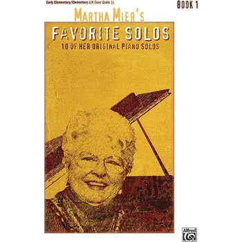 MARTHA MIERS FAVORITE SOLOS book 1 / klavr 616683