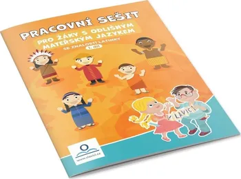 Pracovní sešit pro děti s odlišným mateřským jazykem I. díl: Se znalostí latinky - Martin Staněk (2022, brožovaná)