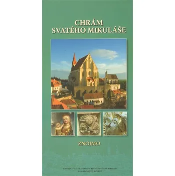Umění Chrám svatého Mikuláše Znojmo - kolektiv autorů