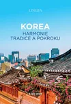 Korea: Harmonie tradice a pokroku - Kim…