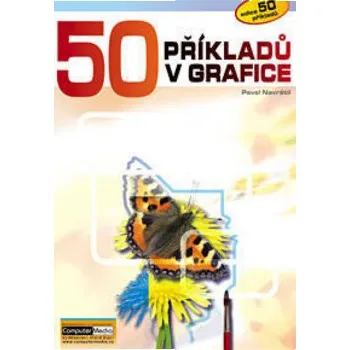 50 příkladů v grafice + DVD - Pavel Navrátil