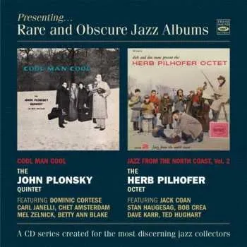 Zahraniční hudba CD John Plonsky: COOL MAN COOL + JAZZ FROM THE NORTH COAST, VOL.2 (2 LP ON 1 CD) 2021