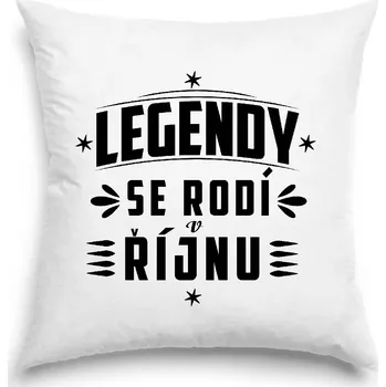 Dekorativní polštářek Polštář - Legendy se rodí v říjnu