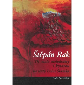 Tři malé melodramy s kytarou (na texty Fráni Šrámka)