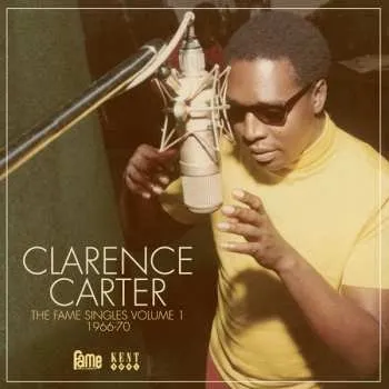 Zahraniční hudba CD Clarence Carter: The Fame Singles Volume 1 1966-70 2012
