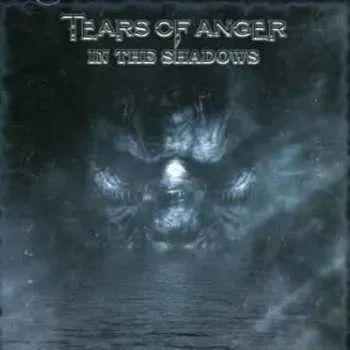 Zahraniční hudba CD Tears Of Anger: In The Shadows 2006