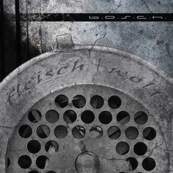 Zahraniční hudba CD b.o.s.c.h.: Fleischwolf 2017