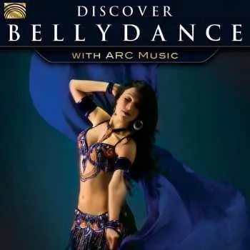 Zahraniční hudba CD Various: Discover Bellydance With Arc Music 2015