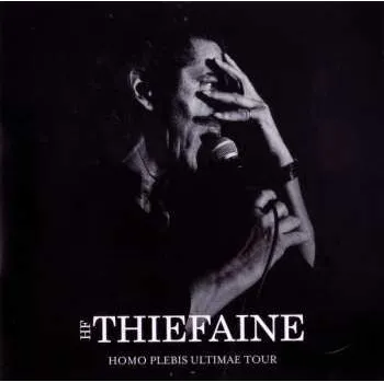 Hudba 2CD Hubert Félix Thiéfaine: Homo Plebis Ultimae Tour 2013