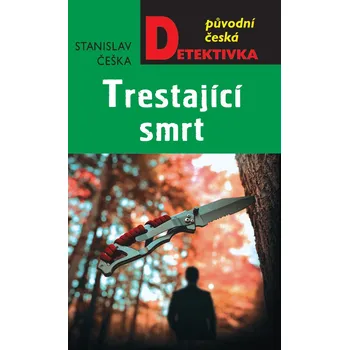 Trestající smrt - Stanislav Češka