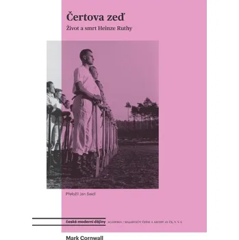 Čertova zeď: Život a smrt Heinze Ruthy…