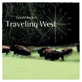 Zahraniční hudba CD Gerald Beckett: Traveling West 2015