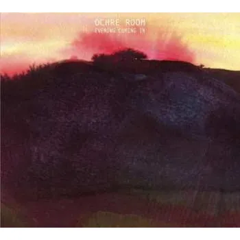 Zahraniční hudba CD Ochre Room: Evening Coming In 2014