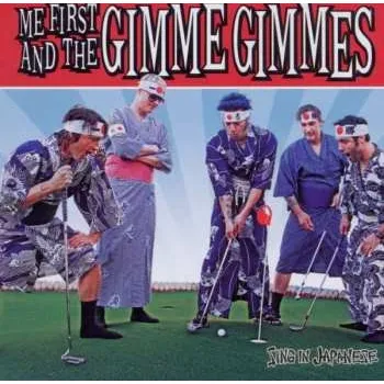 Zahraniční hudba CD Me First And The Gimme Gimmes: Sing In Japanese 2011