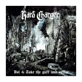 Zahraniční hudba CD Hard Charger: Vol 4: Take The Guff And Suffer 2019