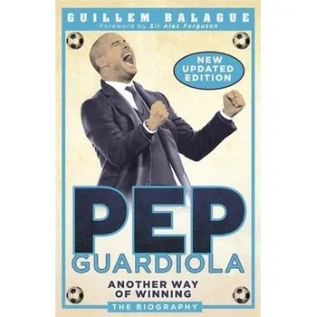 Cizojazyčná kniha Pep Guardiola - Balague, Guillem