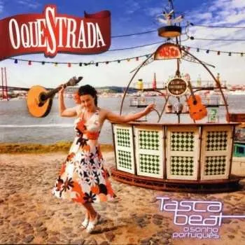 Zahraniční hudba CD O'queStrada: Tasca Beat : O Sonho Português 2010