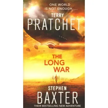 The Long War - Long Earth 2 - Terry Pratchett, Stephen Baxter