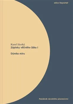 Literární biografie Zápisky věčného žáka I.: Dýmka míru - Karel Horký (2020, brožovaná)