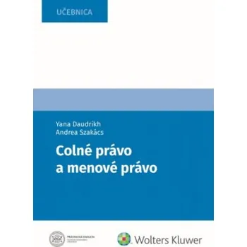 Colné právo a menové právo - Yana Daudrikh Andrea Szakács
