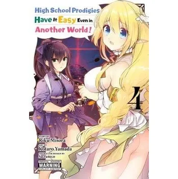 High School Prodigies Have It Easy Even in Another World!, Vol. 4 (manga) - Bovia, Brandon a Cook, Caleb a Yamada, Kotaro a Misora, Riku a Sacraneco, Sacraneco