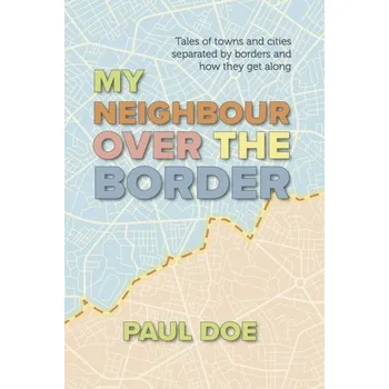My Neighbour over the Border - Doe, Paul