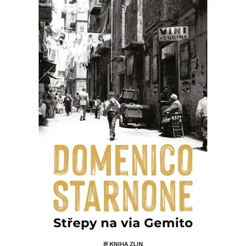 Střepy na via Gemito - Domenico Starnone (2022, pevná)