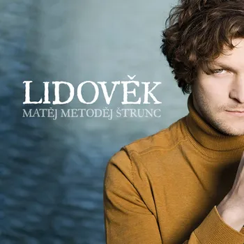 Česká hudba Lidověk - Matěj Metoděj Štrunc [CD]