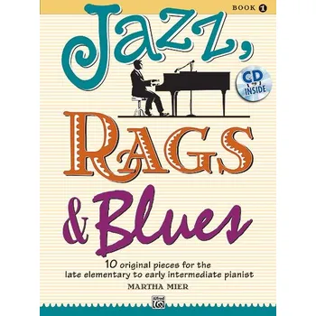 Jazz, Rags Blues, Book 1 - 10 Original Pieces for the Late Elementary to Early Intermediate Pianist - pro klavr 626905