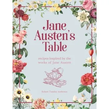 Jane Austen's Table - Anderson, Robert H.