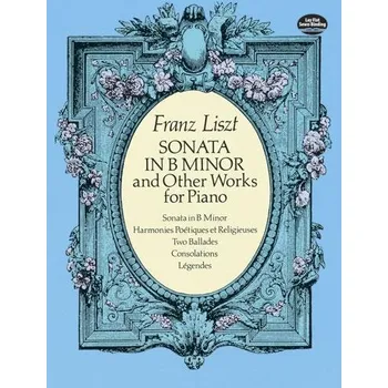 Sonata In B Minor And Other Works For Piano - na klavr 832843