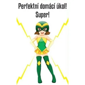 Perfektní domácí úkol! Super!
