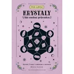 Krystaly: Váš osobní průvodce - Bernice Cockram