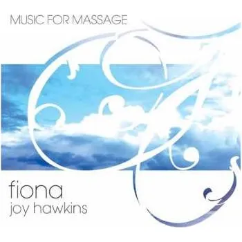 Zahraniční hudba CD Fiona Joy Hawkins: Music For Massage 2019